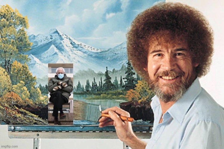 Bob Ross paints Bernie | image tagged in bernie sanders,bob ross | made w/ Imgflip meme maker
