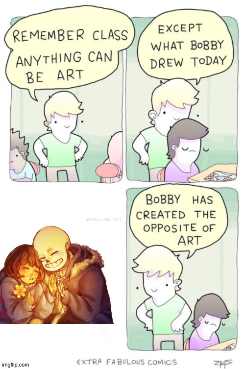 DIE FRANS DIEEE | image tagged in except what bobby drew today,comics/cartoons,memes,frans,sans undertale,frisk | made w/ Imgflip meme maker
