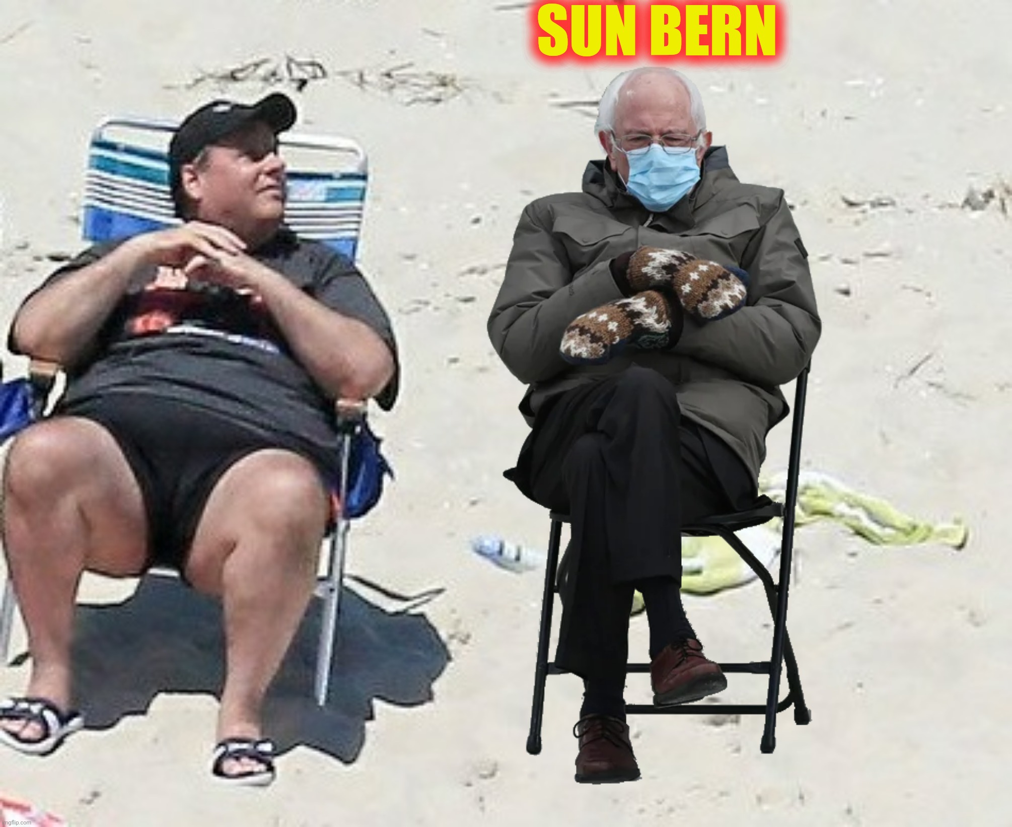 Don't sit so close to me! | SUN BERN | image tagged in bad photoshop,bernie sanders,chris christie,beach | made w/ Imgflip meme maker