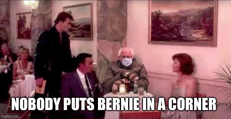 Bernie chair | NOBODY PUTS BERNIE IN A CORNER | image tagged in bernie sanders,dirty dancing | made w/ Imgflip meme maker