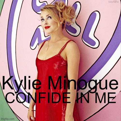 way too mischievous to confide in | image tagged in kylie confide in me | made w/ Imgflip meme maker