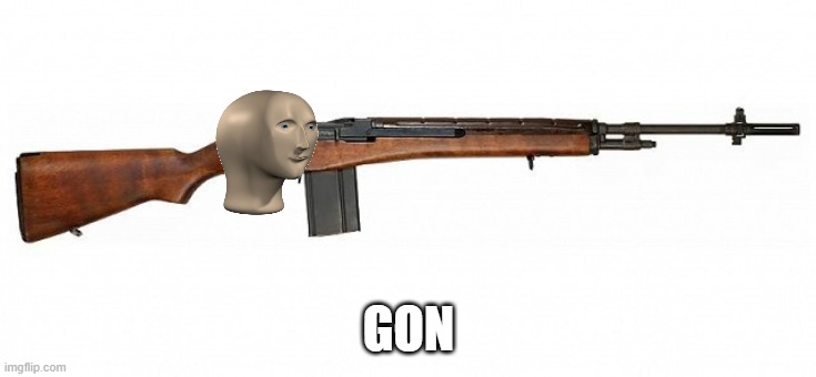 Gon |  GON | image tagged in guns,stonks | made w/ Imgflip meme maker