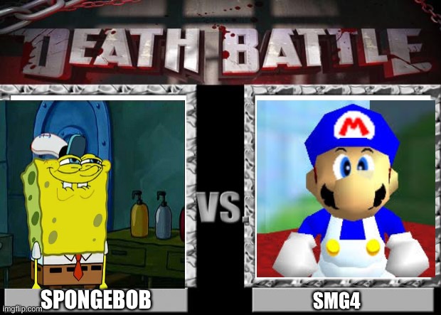 death battle | SPONGEBOB; SMG4 | image tagged in death battle | made w/ Imgflip meme maker