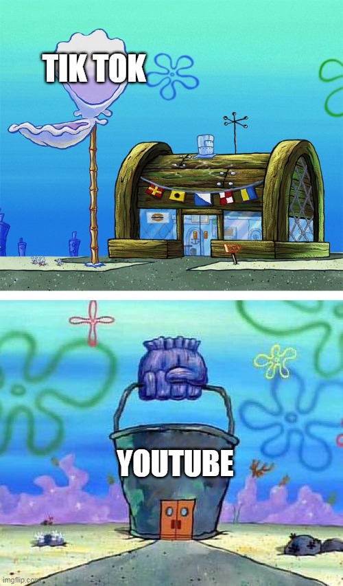 i like tiktok ok? | TIK TOK; YOUTUBE | image tagged in memes,krusty krab vs chum bucket blank,tik tok,youtube,spongebob | made w/ Imgflip meme maker