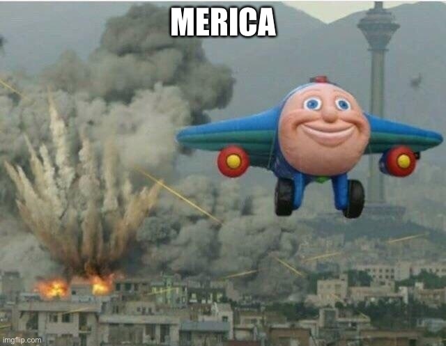 Jay jay the plane | MERICA | image tagged in jay jay the plane | made w/ Imgflip meme maker