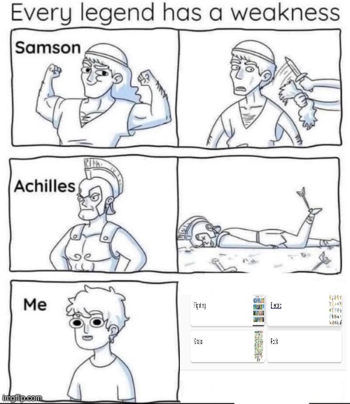 Every legend has a weakness | image tagged in every legend has a weakness | made w/ Imgflip meme maker