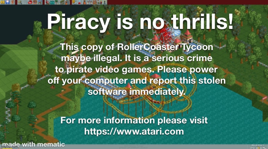 RollerCoaster Tycoon Anti-Piracy Screen fanmade | image tagged in rollercoaster tycoon,anti-piracy,memes,what if,video games,pirate | made w/ Imgflip meme maker