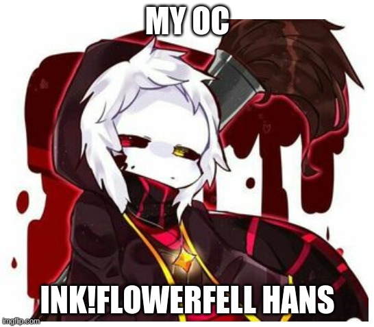 comment down below and react to my oc | MY OC; INK!FLOWERFELL HANS | image tagged in undertale oc | made w/ Imgflip meme maker
