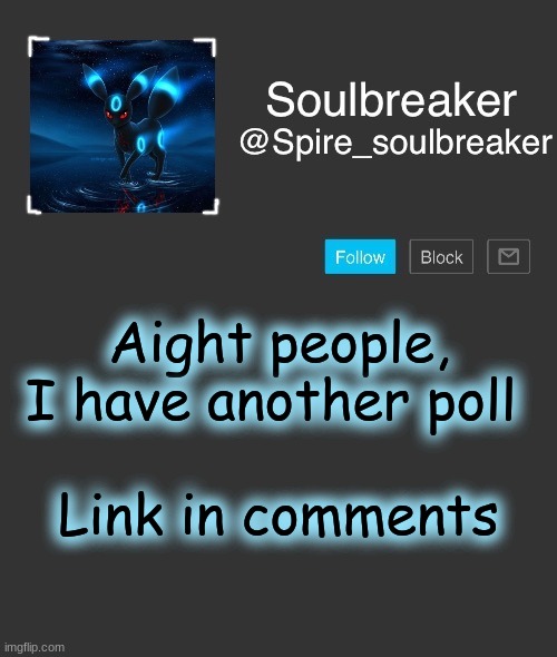 Spire | Aight people, I have another poll; Link in comments | image tagged in spire | made w/ Imgflip meme maker