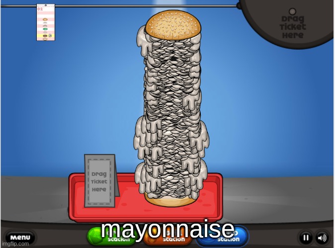 mayonnaise | mayonnaise | image tagged in burgeria,papa's,flipline | made w/ Imgflip meme maker