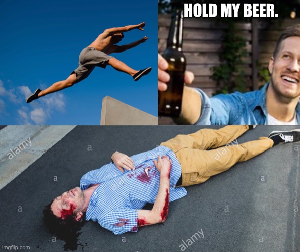 Hold my beer | HOLD MY BEER. | image tagged in beer | made w/ Imgflip meme maker