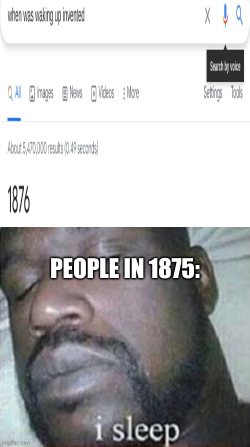 zzzzzzzzzzzzzzzz... | PEOPLE IN 1875: | image tagged in sleep | made w/ Imgflip meme maker