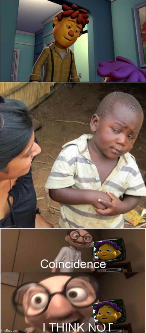 sids dad is skeptical kid | image tagged in coincidence i think not,third world skeptical kid,sid the science kid,sids dad,sid | made w/ Imgflip meme maker