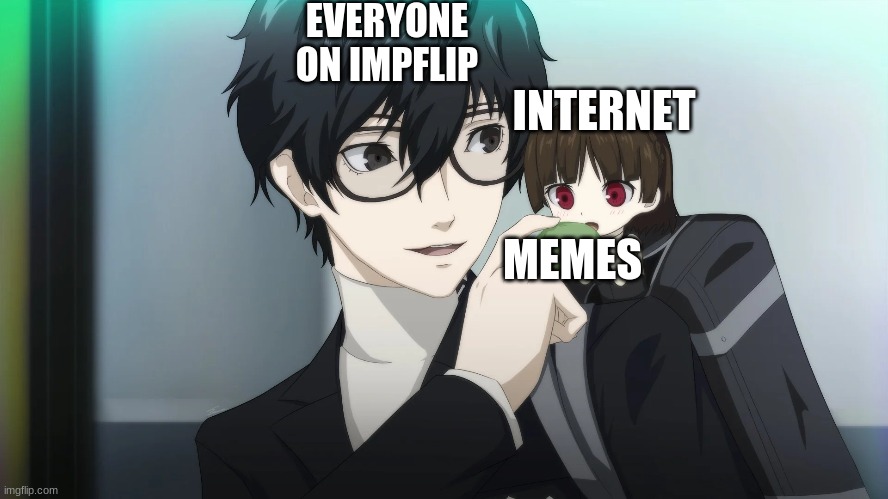 Memes takes over the internet | EVERYONE ON IMPFLIP; INTERNET; MEMES | image tagged in anime,meme,chibi,internet | made w/ Imgflip meme maker