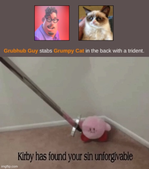 image tagged in kirby has found your sin unforgivable | made w/ Imgflip meme maker
