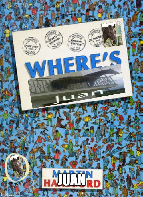 Can you find him? | JUAN | image tagged in juan,where's waldo | made w/ Imgflip meme maker