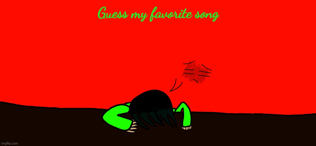 Spire gives up | Guess my favorite song | image tagged in spire gives up | made w/ Imgflip meme maker