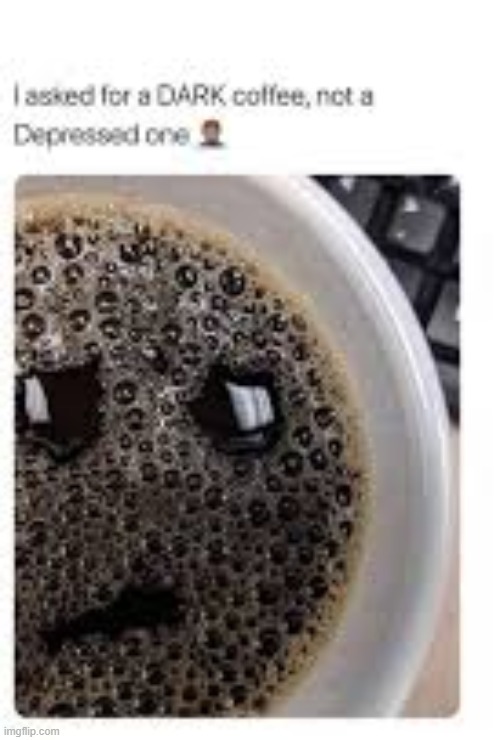 Tastes like the" el' deprésió". | made w/ Imgflip meme maker