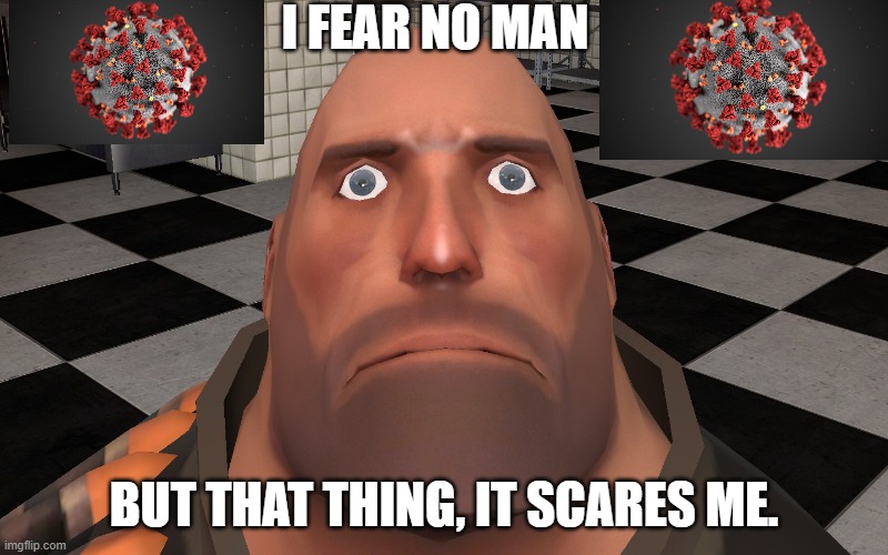 Stare | I FEAR NO MAN; BUT THAT THING, IT SCARES ME. | image tagged in stare | made w/ Imgflip meme maker