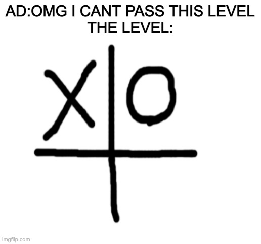 omg only 1% of people can pass | AD:OMG I CANT PASS THIS LEVEL
THE LEVEL: | made w/ Imgflip meme maker