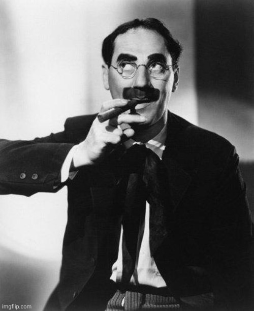 Groucho Marx | image tagged in groucho marx | made w/ Imgflip meme maker
