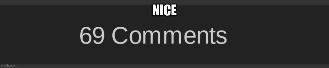 Nice | NICE | made w/ Imgflip meme maker