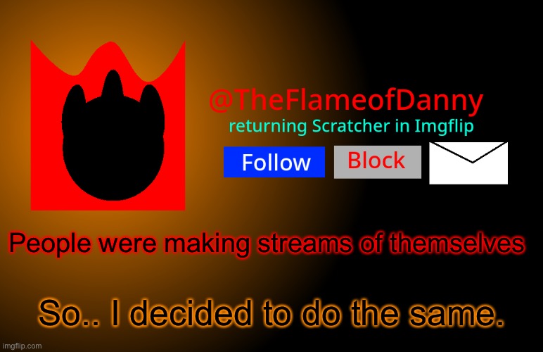 TFoD announcement template | People were making streams of themselves; So.. I decided to do the same. | image tagged in tfod announcement template | made w/ Imgflip meme maker