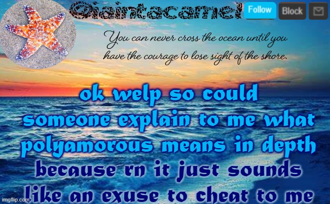i wish i could use my fire template but n o lol ;-; | ok welp so could someone explain to me what polyamorous means in depth; because rn it just sounds like an exuse to cheat to me | image tagged in iaintacamel | made w/ Imgflip meme maker