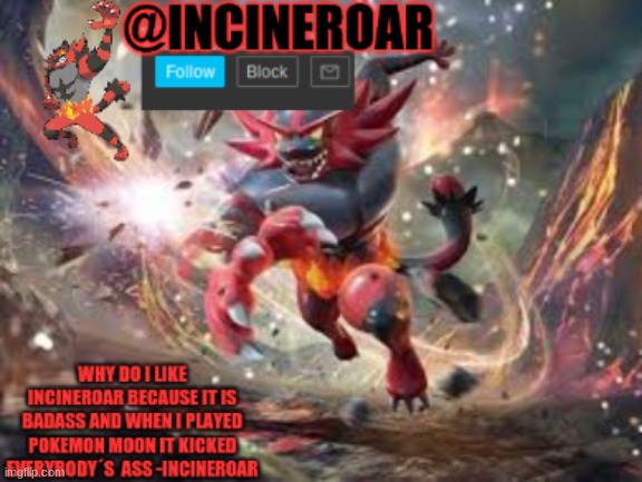 incineroar new announcement | image tagged in incineroar new announcement | made w/ Imgflip meme maker