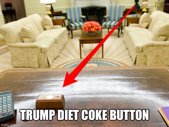 TRUMP DIET COKE BUTTON | made w/ Imgflip meme maker