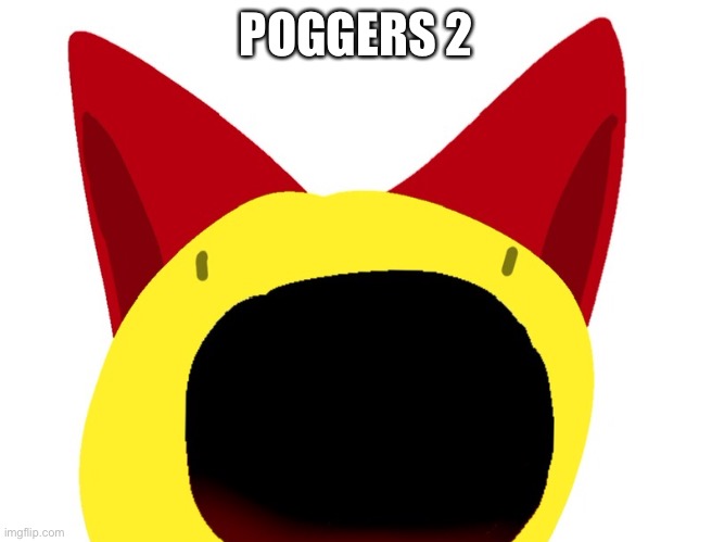 POGGERS 2 | made w/ Imgflip meme maker