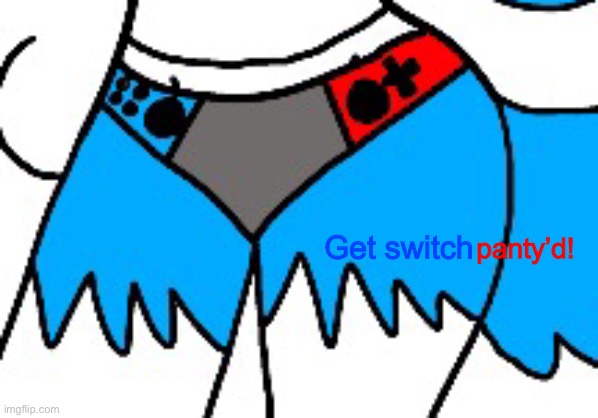 High Quality Get Switch panty’d Blank Meme Template