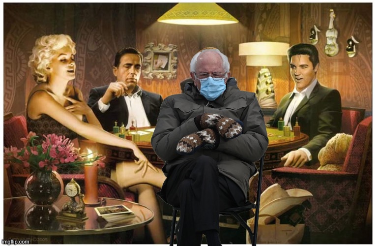 Legends Playing Poker | image tagged in bernie sanders | made w/ Imgflip meme maker