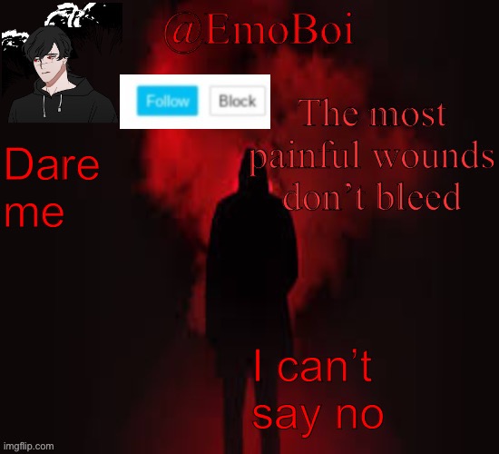 I’M BORED GIVE ME DARES | Dare me; I can’t say no | image tagged in emo announcement 2 0,why do i hear boss music | made w/ Imgflip meme maker