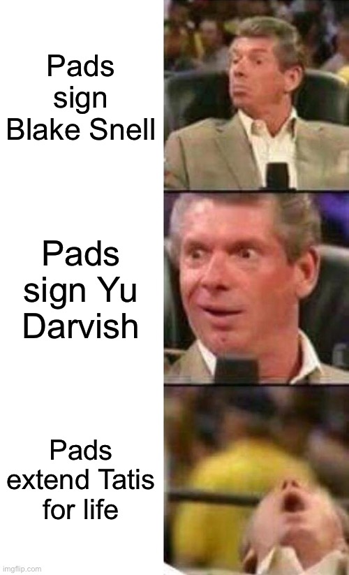 Padres Signing Pitchers for daaaays | Pads sign Blake Snell; Pads sign Yu Darvish; Pads extend Tatis for life | image tagged in vince mcmahon | made w/ Imgflip meme maker