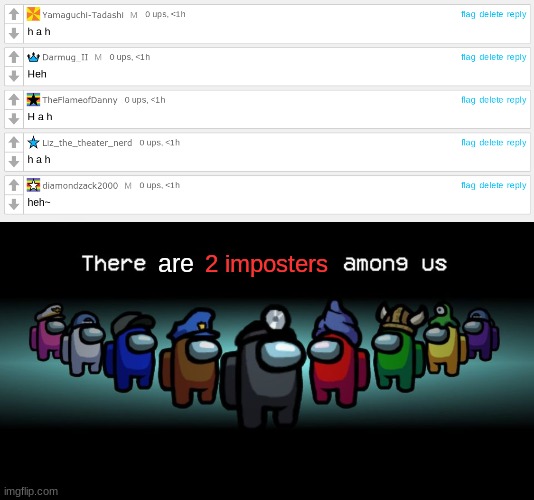 Bored | are; 2 imposters | image tagged in there is one impostor among us | made w/ Imgflip meme maker