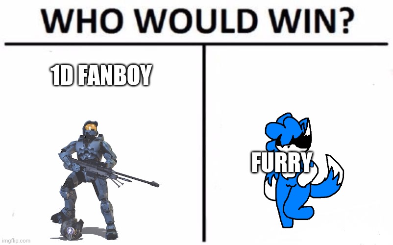 My money is on the 1D fanboy | 1D FANBOY; FURRY | image tagged in memes,who would win | made w/ Imgflip meme maker