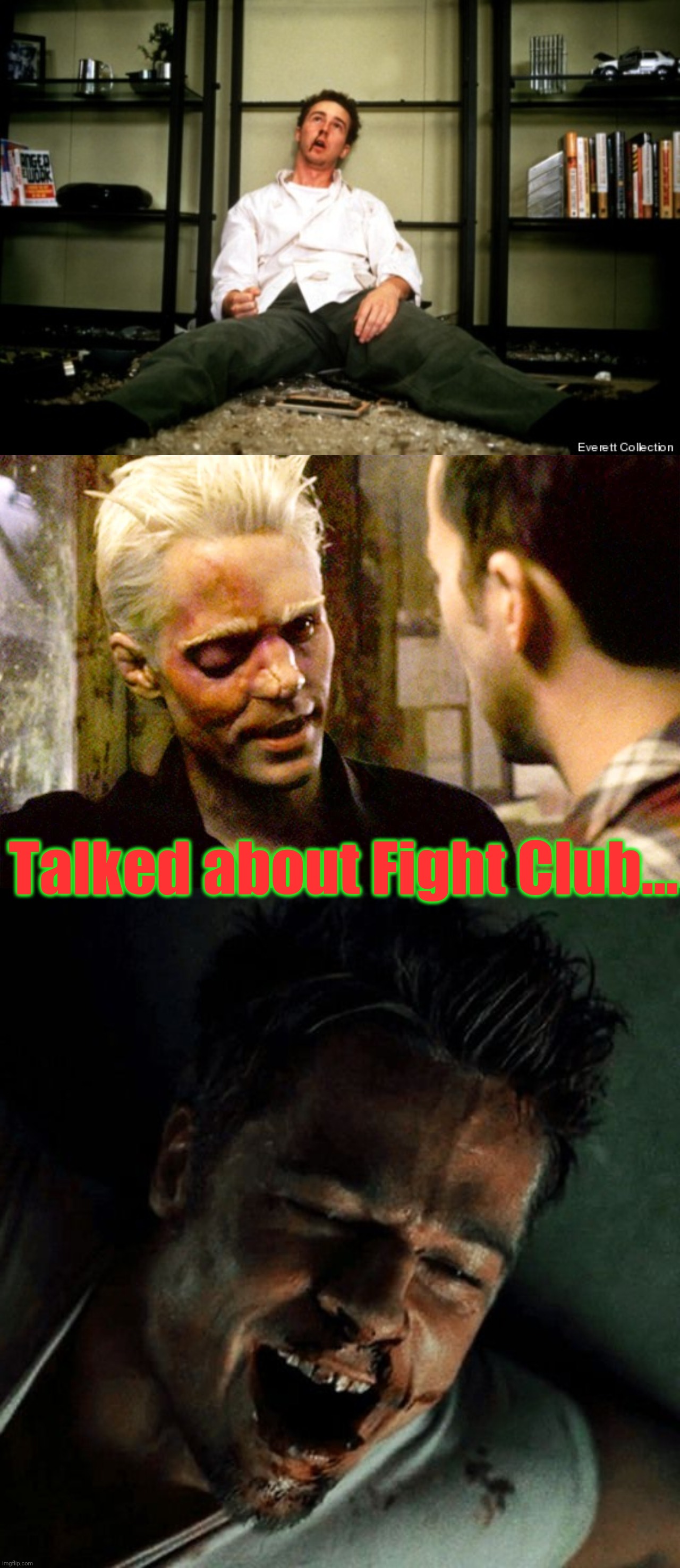 Talked about Fight Club... | made w/ Imgflip meme maker