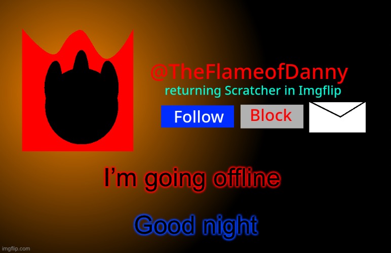 Spam me if you like | I’m going offline; Good night | image tagged in tfod announcement template | made w/ Imgflip meme maker