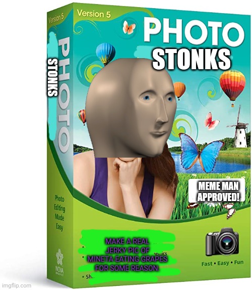 STONKS STONKS MEME MAN APPROVED! MAKE A REAL JERKY PIC OF MINETA EATING GRAPES FOR SOME REASON. | made w/ Imgflip meme maker