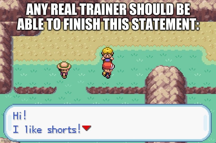 ANY REAL TRAINER SHOULD BE ABLE TO FINISH THIS STATEMENT: | made w/ Imgflip meme maker