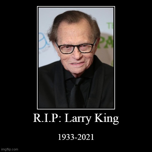 image tagged in demotivationals,larry king | made w/ Imgflip demotivational maker