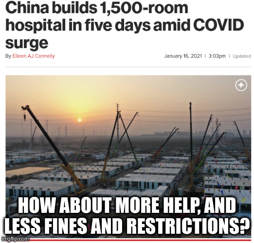 More Hospitals, Maybe? | HOW ABOUT MORE HELP, AND LESS FINES AND RESTRICTIONS? | image tagged in covid-19,hospital,made in china,fast | made w/ Imgflip meme maker