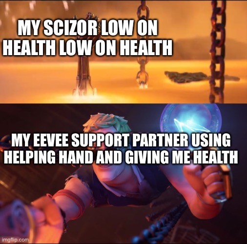 Me and my friend are playing Pokémon mystery dungeons dx | MY SCIZOR LOW ON HEALTH LOW ON HEALTH; MY EEVEE SUPPORT PARTNER USING HELPING HAND AND GIVING ME HEALTH | image tagged in agent johnsey saving the terminator | made w/ Imgflip meme maker