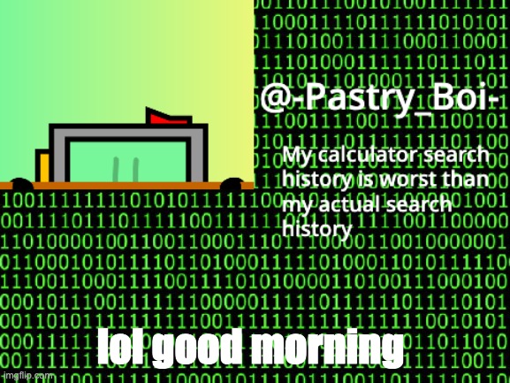lol good morning | image tagged in haha yes 2 | made w/ Imgflip meme maker