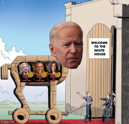 Meanwhile behind the scenes... | WELCOME 
TO THE
WHITE 
HOUSE | image tagged in trojan horse | made w/ Imgflip meme maker