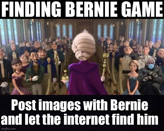 Finding Bernie Game | FINDING BERNIE GAME; Post images with Bernie and let the internet find him | image tagged in bernie i am once again asking for your support,bernie sanders,bernie,bernie sitting,bernie mittens,memes | made w/ Imgflip meme maker