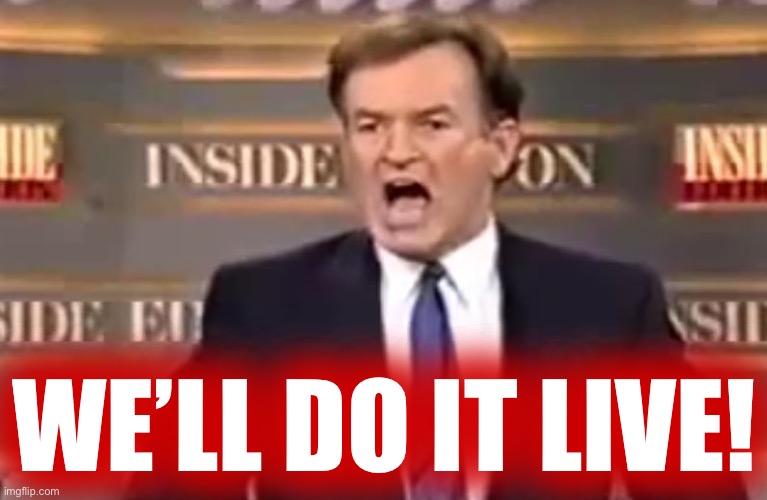 High Quality Bill O’Reilly we’ll do it live Blank Meme Template