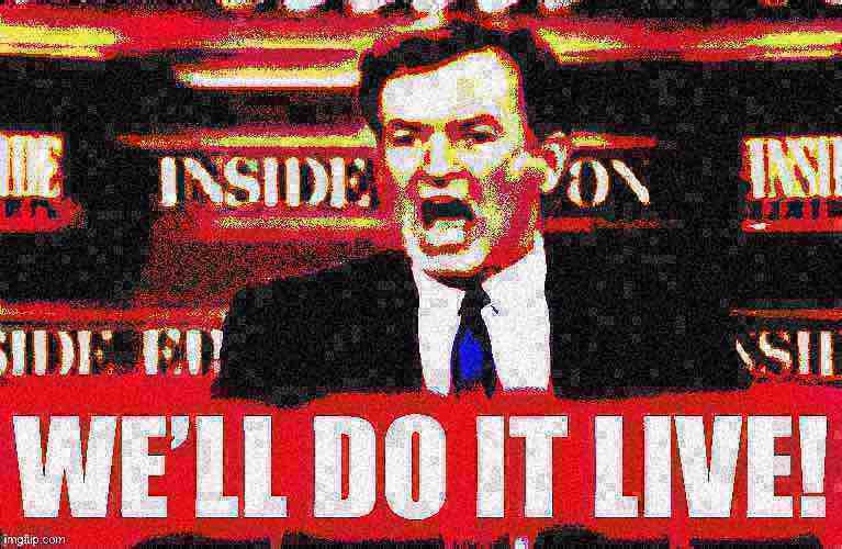 Bill O’Reilly we’ll do it live deep-fried 2 Blank Meme Template