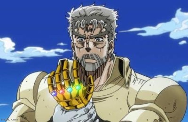 Get ready for....Thanos Joestar- | made w/ Imgflip meme maker